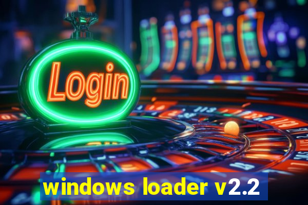 windows loader v2.2